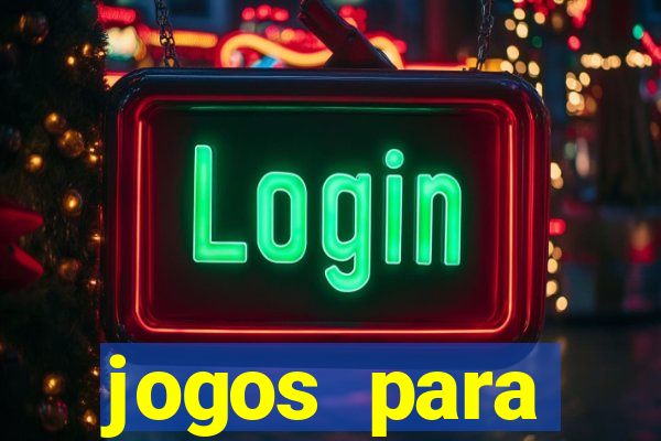 jogos para trabalhar regras e limites